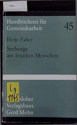 Seller image for Seelsorge am Kranken Menschen. Handbcherei fr Gemeindearbeit Heft 45 for sale by Antiquariat Bookfarm