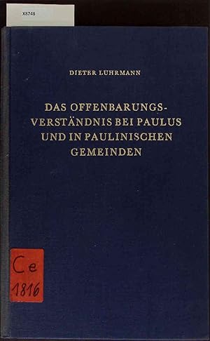 Seller image for Das Offenbarungsverstndnis bei Paulus und in Paulinischen Gemeinden. Sechzehnter Band for sale by Antiquariat Bookfarm
