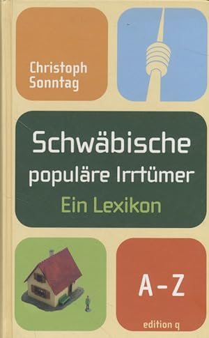 Bild des Verkufers fr Schwbische populre Irrtmer: Ein Lexikon zum Verkauf von Fundus-Online GbR Borkert Schwarz Zerfa