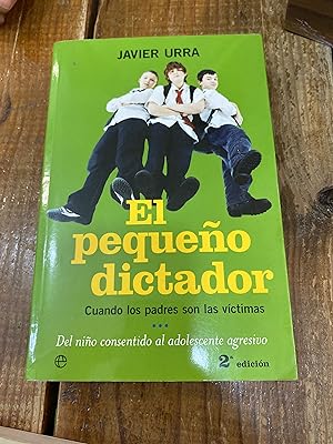Imagen del vendedor de El pequeo dictador: cuando los padres son las vctimas a la venta por Trfico de Libros Lavapies