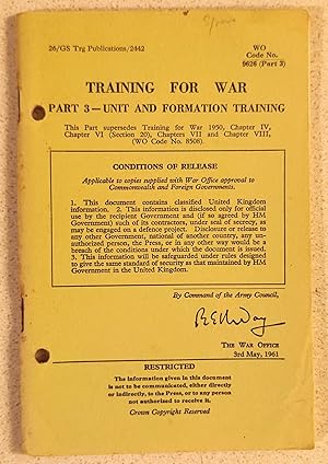 Image du vendeur pour Training For War Part 3 - Unit And Formation Training (WO Code No.9626 Part 3) mis en vente par Shore Books