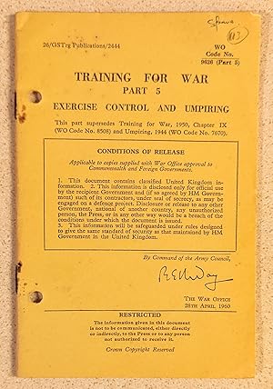 Image du vendeur pour Training For War Part 5 Exercise Control And Umpiring mis en vente par Shore Books