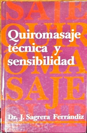 Imagen del vendedor de Quiromasaje tcnica y sensibilidad a la venta por Paraso Lector