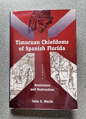 Imagen del vendedor de The Timucuan Chiefdoms of Spanish Florida, Volume 2: Resistance and Destruction a la venta por Books on the Square