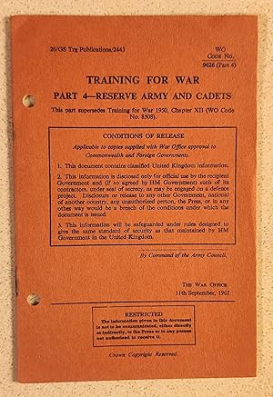 Image du vendeur pour Training For War Part 4 - Reserve Army And Cadets (WO Code No.9626 Part 4) mis en vente par Shore Books