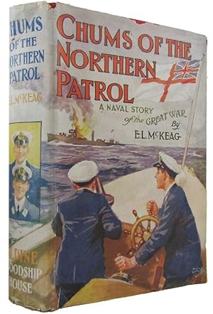 Image du vendeur pour CHUMS OF THE NORTHERN PATROL: A Naval Story of the Great War mis en vente par Kay Craddock - Antiquarian Bookseller