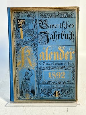 Immagine del venditore per Bayerisches Jahrbuch 1892. Kalender fr Bureau, Comptoir und Haus. venduto da Antiquariat Bookfarm