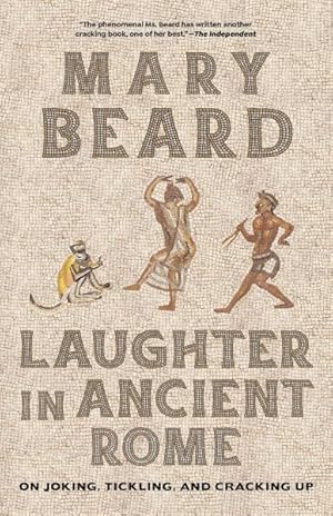 Imagen del vendedor de Laughter in Ancient Rome : On Joking, Tickling, and Cracking Up a la venta por GreatBookPrices