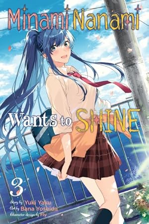 Image du vendeur pour Minami Nanami Wants to Shine 3 mis en vente par GreatBookPrices