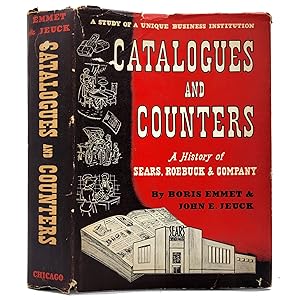 Imagen del vendedor de Catalogues and Counters: A History of Sears Roebuck and Company a la venta por Memento Mori Fine and Rare Books