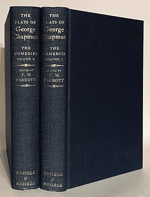 The Plays of George Chapman. The Comedies. Two Volumes (complete).