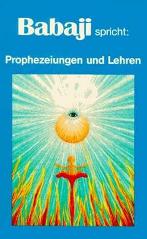 Seller image for Babaji spricht: Prophezeiungen und Lehren Prophezeiungen und Lehren for sale by Antiquariat Mander Quell