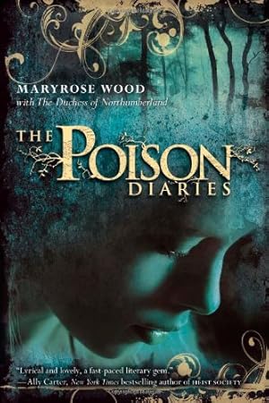 Imagen del vendedor de The Poison Diaries by Wood, Maryrose, The Duchess of Northumberland [Paperback ] a la venta por booksXpress