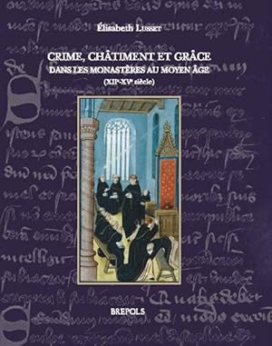 Seller image for Crime, chtiment et grce dans les monastres au Moyen ge (XIIe-XVe sicle) for sale by Libreria Studio Bosazzi