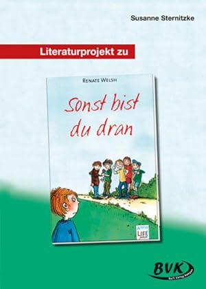 Seller image for Literaturprojekt Sonst bist du dran: 4.-6. Klasse Sonst bist du dran for sale by Antiquariat Mander Quell
