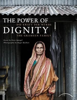 Bild des Verkufers fr The Power of Dignity - Die Kraft der Wrde: The Grameen Family zum Verkauf von Gerald Wollermann