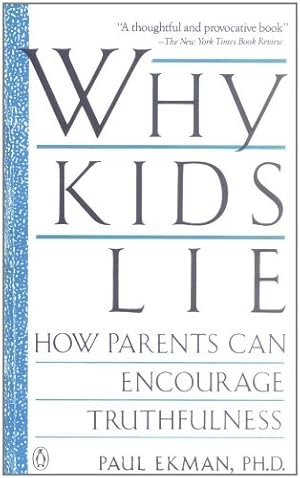 Imagen del vendedor de Why Kids Lie: How Parents Can Encourage Truthfulness by Ekman, Paul [Paperback ] a la venta por booksXpress
