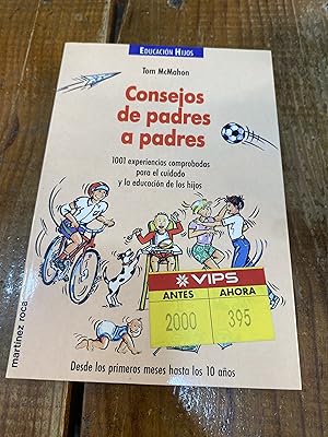 Bild des Verkufers fr Consejos De Padres a Padres (Desde los primoeros meses hasta los 10 anos.) zum Verkauf von Trfico de Libros Lavapies