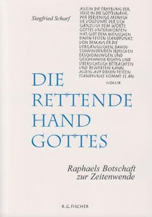 Bild des Verkufers fr Die rettende Hand Gottes: Raphaels Botschaft zur Zeitenwende Raphaels Botschaft zur Zeitenwende zum Verkauf von Antiquariat Mander Quell