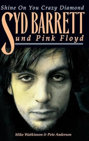 Bild des Verkufers fr Syd Barrett & Pink Floyd - Shine On You Crazy Diamond (Biografie): Buch Shine On You Crazy Diamond zum Verkauf von Antiquariat Mander Quell