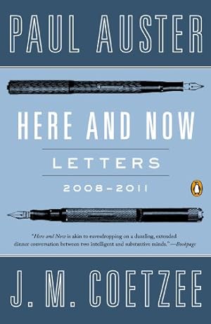 Seller image for Here and Now: Letters 2008-2011 by Auster, Paul, Coetzee, J. M. [Paperback ] for sale by booksXpress