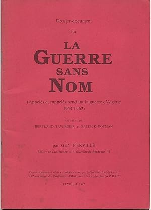 Bild des Verkufers fr Dossier-document sur La guerre sans nom (Appels et rappels pendant la guerre d'Algrie 1954-1962) Un film de Bertrand Tavernier et Patrick Rotman zum Verkauf von Librairie Franoise Causse