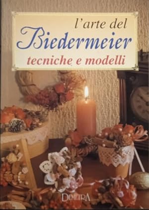 Seller image for L'arte del Biedermeier tecniche e modelli for sale by librisaggi