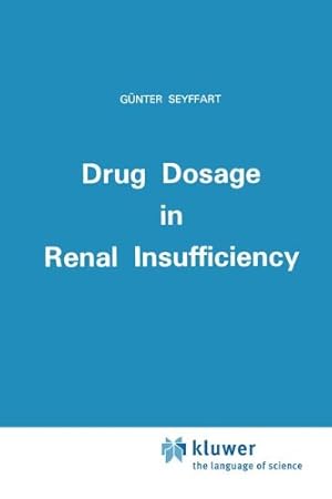 Seller image for Drug Dosage in Renal Insufficiency by Seyffart, G. [Hardcover ] for sale by booksXpress