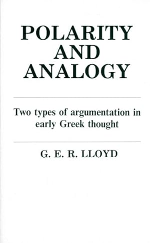 Seller image for Polarity and Analogy : Two Types of Argumentation in Early Greek Thought for sale by GreatBookPricesUK