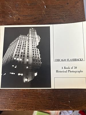 Bild des Verkufers fr Chicago Flashbacks. A Book of 30 Historical Photographs. zum Verkauf von Antiquariat Dirk Borutta