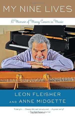 Seller image for My Nine Lives: A Musical Memoir by Fleisher, Leon, Midgette, Anne [Paperback ] for sale by booksXpress