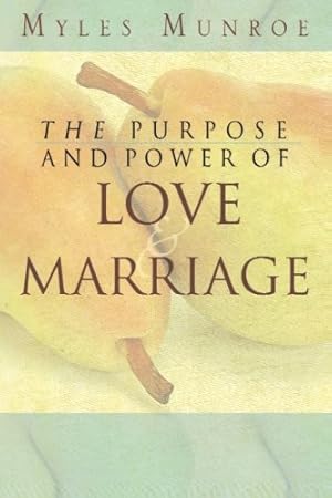 Seller image for Purpose and Power of Love and Marriage by Munroe, Myles [Paperback ] for sale by booksXpress