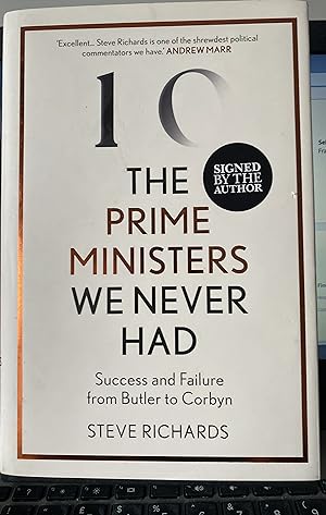 The Prime Ministers We Never Had: Success and Failure from Butler to Corbyn