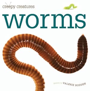 Seller image for Creepy Creatures: Worms by Bodden, Valerie [Paperback ] for sale by booksXpress