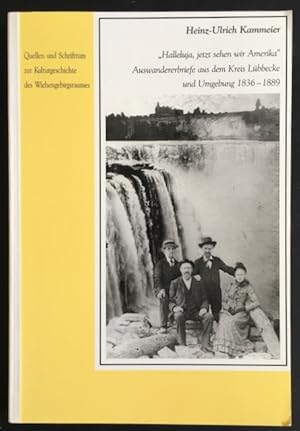 Bild des Verkufers fr Halleluja, jetzt sehen wir Amerika": Auswandererbriefe aus dem Kreis Lbbecke und Umgebung 1836-1889. zum Verkauf von Antiquariat Im Seefeld / Ernst Jetzer