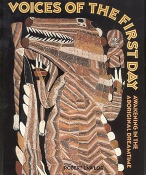 Seller image for Voices of the First Day: Awakening in the Aboriginal Dreamtime by Lawlor, Robert [Paperback ] for sale by booksXpress
