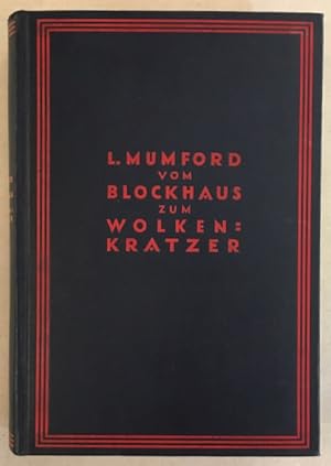 Vom Blockhaus zum Wolkenkratzer: Eine Studie über amerikanische Architektur und Zivilisation.