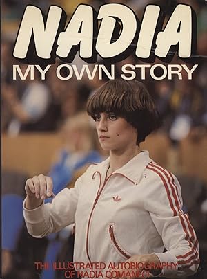 Imagen del vendedor de NADIA - THE AUTOBIOGRAPHY OF NADIA COMANECI a la venta por Sportspages