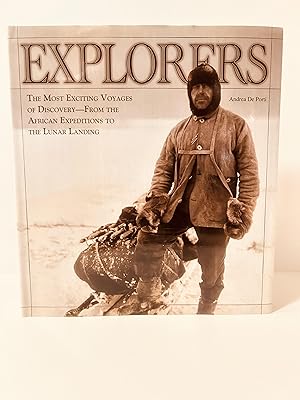 Image du vendeur pour Explorers: The Most Exciting Voyages of Discovery From the African Expeditions to the Lunar Landing [FIRST EDITION, FIRST PRINTING] mis en vente par Vero Beach Books