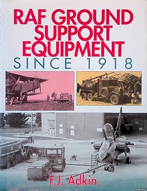 Seller image for RAF ground support equipment since 1918 for sale by Klondyke