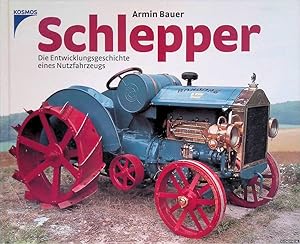Seller image for Schlepper: Die Entwicklungsgeschichte eines Nutzfahrzeugs for sale by Klondyke