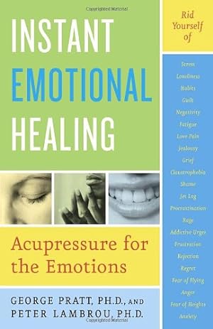 Seller image for Instant Emotional Healing: Acupressure for the Emotions by Pratt, George, Lambrou, Peter [Paperback ] for sale by booksXpress