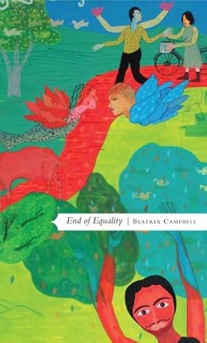 Imagen del vendedor de End of Equality (Manifestos for the 21st Century) by Campbell, Beatrix [Paperback ] a la venta por booksXpress