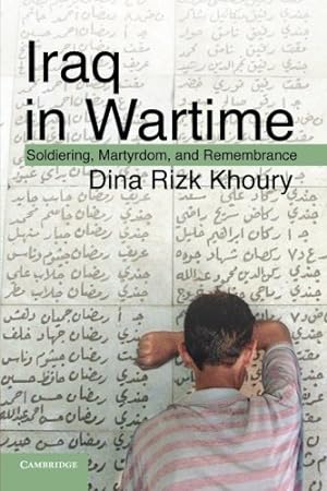 Bild des Verkufers fr Iraq in Wartime: Soldiering, Martyrdom, and Remembrance by Khoury, Dina Rizk [Paperback ] zum Verkauf von booksXpress