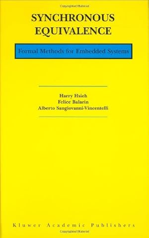 Imagen del vendedor de Synchronous Equivalence: Formal Methods for Embedded Systems by Hsieh, Harry, Balarin, Felice, Sangiovanni-Vincentelli, Alberto L. [Hardcover ] a la venta por booksXpress