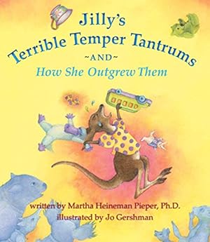 Seller image for Jilly's Terrible Temper Tantrums: And How She Outgrew Them by Martha Heineman Pieper, Ph.D. [Library Binding ] for sale by booksXpress