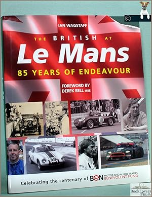 Immagine del venditore per The British at Le Mans: 85 Years of Endeavour venduto da BookLovers of Bath