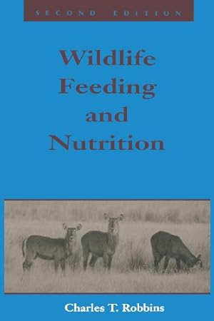 Seller image for Wildlife Feeding and Nutrition (Animal Feeding and Nutrition) by Robbins, Charles T. [Paperback ] for sale by booksXpress