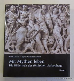 Imagen del vendedor de Mit Mythen leben. Die Bilderwelt der rmischen Sarkophage. Mnchen, Hirmer, 2004. 4to. Mit zahlreichen, teils ganzseitigen u. farbigen fotografischen Abbildungen. 389 S. Or.-Lwd. mit Schutzumschlag. (ISBN 3777496502). a la venta por Jrgen Patzer