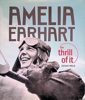 Seller image for Amelia Earhart: The Thrill Of It for sale by Klondyke